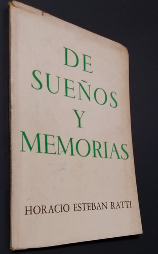 De Sueños Y Memorias- Horacio Esteban Ratti