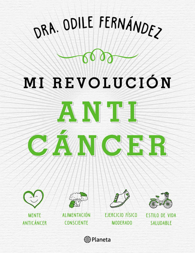Mi Revolucion Anticancer, de Fernandez Martinez, Odile. Serie N/a Editorial Planeta, tapa blanda en español, 2017