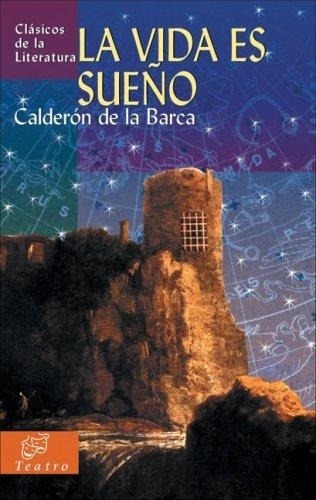 La Vida Es Sueño - Calderon De La Barca - Edimat Grupal 