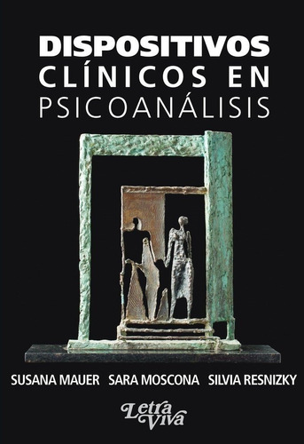 Dispositivos Clinicos En Psicoanalisis - Mauer / Moscona