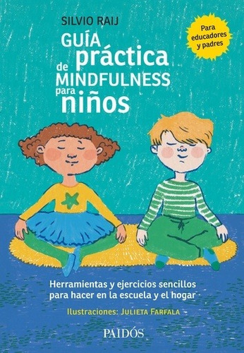 Guía Práctica De Mindfullnes Para Niños - Silvio Raij