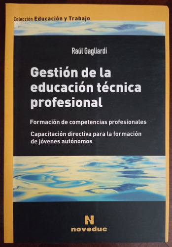 Gestión De La Educación Técnica Profesional - Raúl Gagliardi