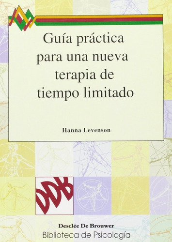 GuÃÂa practica para una nueva terapia de tiempo limitado, de Levenson, Hanna. Editorial Desclée De Brouwer, tapa blanda en español