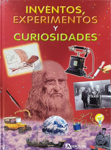 Inventos, Experimentos Y Curiosidades Que Cambiaron El Mundo