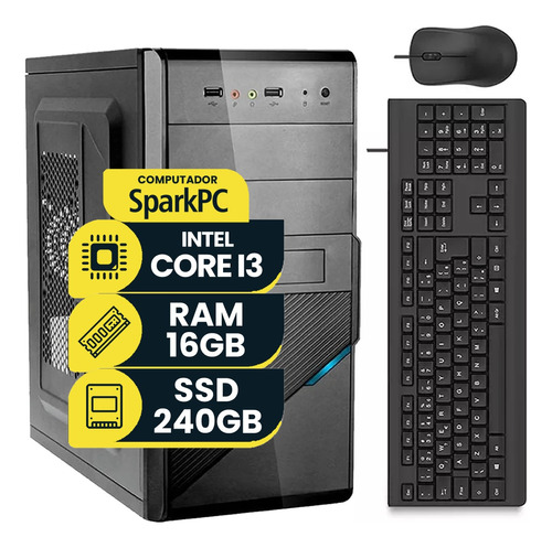 Computador Sparkpc Core I3 16gb Ssd 240gb Teclado E Mouse