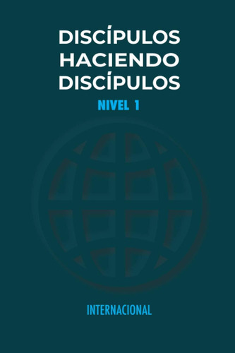 Libro: Discípulos Haciendo Discípulos Nivel 1 (tti 10 Book S