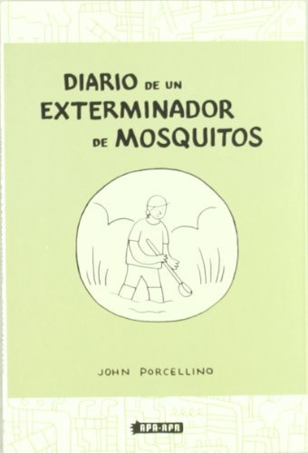 Diario De Un Exterminador De Mosquitos - Porcellino John