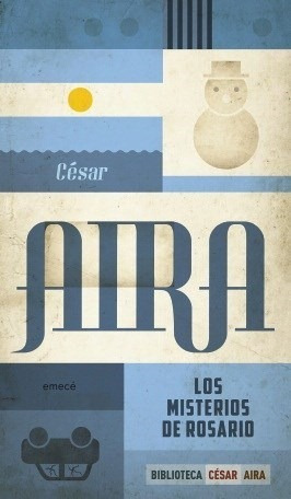 Libro Los Misterios De Rosario De Cesar Aira