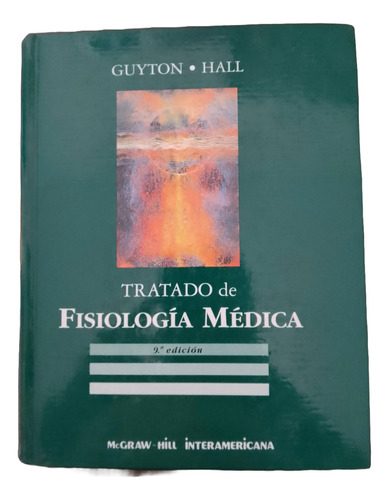 Tratado De Fisiologia Medica - Guyton Y Hall 9 Edición 