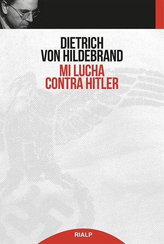Mi Lucha Contra Hitler - Hildebrand, Dietrich Von