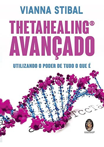 Libro Thetahealing Avançado De Stibal Vianna Madras