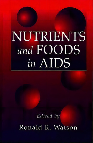 Nutrients And Foods In Aids, De Ronald R. Watson. Editorial Taylor Francis Inc, Tapa Dura En Inglés
