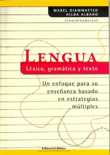 Lengua Lexico Gramatica Y Texto  - Giammatteo, Albano