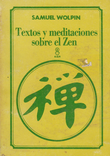 Textos Y Meditaciones Sobre El Zen Samuel Wolpin 