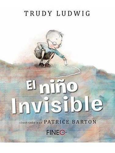 El Niño Invisible - Ludwig, Trudy, De Ludwig, Tr. Editorial Fineo En Español