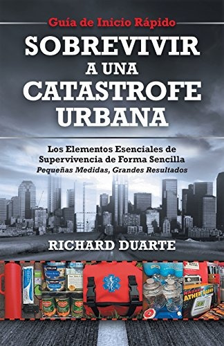 Libro : Sobrevivir A Una Catastrofe Urbana: Guia De Inici...