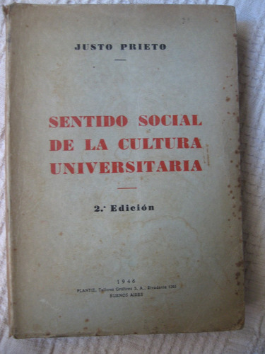 Justo Prieto - Sentido Social De La Cultura Universitaria