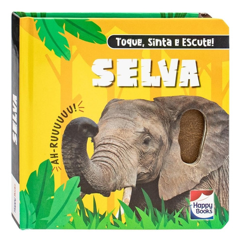 Livro Toque Sinta E Escute ! Selva 