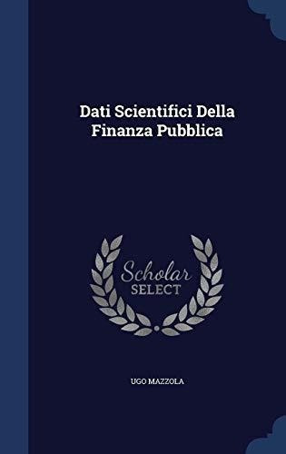 Dati Scientifici Della Finanza Pubblica : Ugo Mazzola (*)