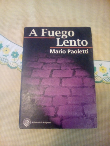 Libro: A Fuego Lento. Mario Paoletti