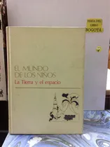 Comprar Enciclopedia El Mundo De Los Niños 4. La Tierra Y El Espacio