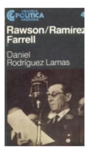 Daniel Rodriguez Lamas: Rawson / Ramirez / Farrel