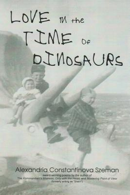 Libro Love In The Time Of Dinosaurs - Szeman, Alexandria ...
