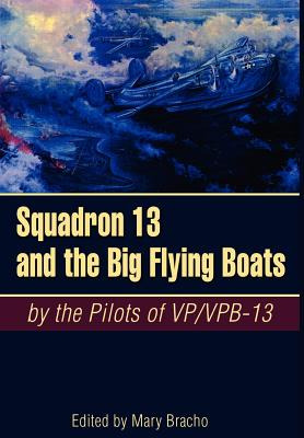 Libro Squadron 13 And The Big Flying Boats - Bracho, Mary