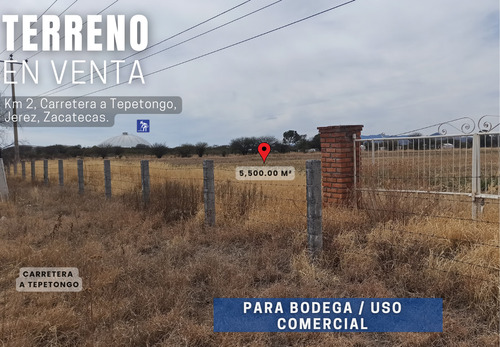 Terreno En Venta En Jerez, Zacatecas | 5,500 M² Con Frente A Carretera