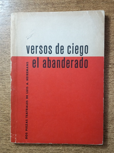 Versos De Ciego/ El Abanderado / Luis A. Heiremans