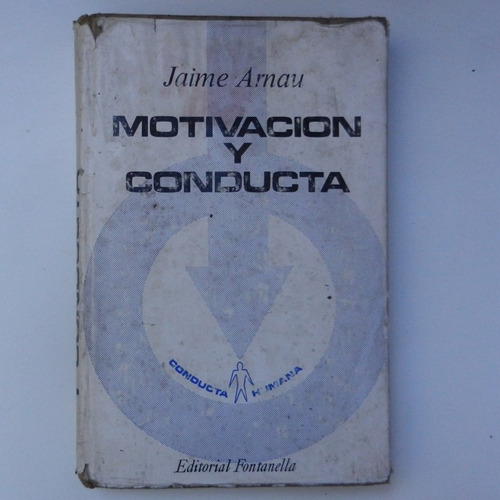 Motivacion Y Conducta, Jaime Arnau, Ed. Fontanella