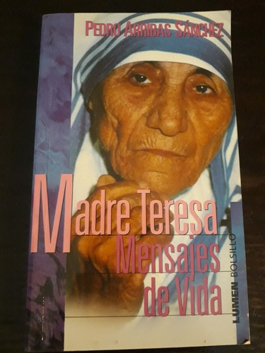 Madre Teresa: Mensajes De Vida ][ Arribas Sánchez | Lumen
