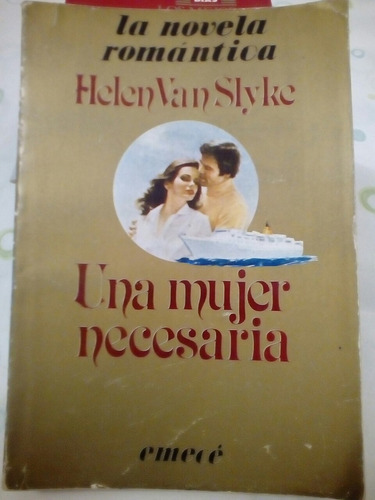 Una Mujer Necesaria De Helen Van Slyke 5°ed. (1982)