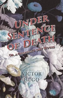 Libro Under Sentence Of Death - Or, A Criminal's Last Hou...