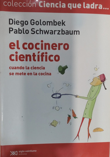 El Cocinero Científico / Diego Golombek / Ciencia Q Ladra#26