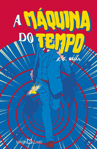 A Máquina do Tempo, de Wells, H. G.. Editora Martin Claret Ltda, capa dura em português, 2018