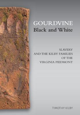 Libro Gourdvine Black And White : Slavery And The Kilby F...