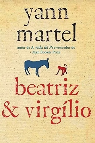 Livro Beatriz E Virgílio De Yan Martel Literatura Brasileira