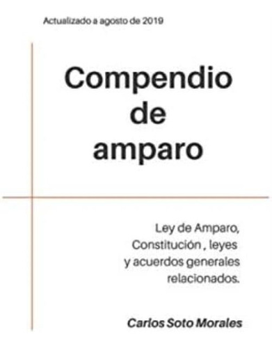 Libro: Compendio De Amparo: Ley De Amparo, Constitución, Y