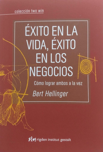 Imagen 1 de 2 de Bert Hellinger - Éxito En La Vida, Éxito En Los Negocios