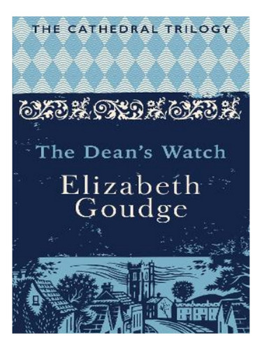 The Dean's Watch - Elizabeth Goudge. Eb14