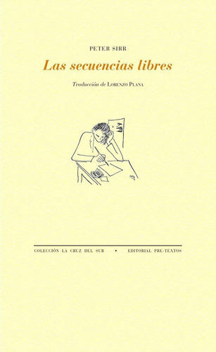 Las Secuencias Libres, De Sirr, Peter. Editorial Pre-textos, Tapa Blanda En Español