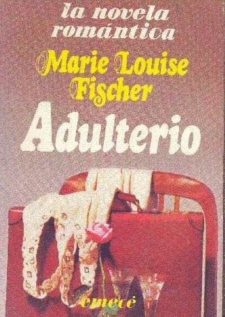 Marie Louise Fischer: Adulterio