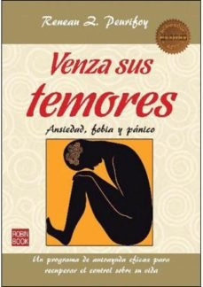 Venza Sus Temores (ed.arg.)(masters). Ansiedad, Fobia Y Pani