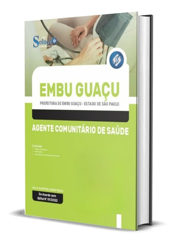 Apostila Prefeitura De Embu Guaçu - Sp 2022 - Agente Comunitário De Saúde, De Professores Especializados., Vol. Único. Editora Solução Concursos, Capa Mole, Edição Oficial Em Português, 2022