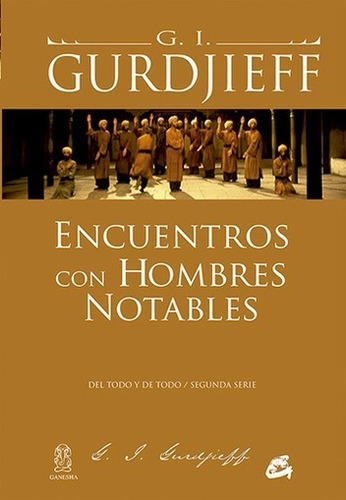 Encuentros Con Hombres Notables - Gurdjieff - Gaia