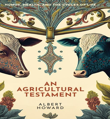 An Agricultural Testament, De Albert Howard. Editorial Distant Mirror, Tapa Dura En Inglés