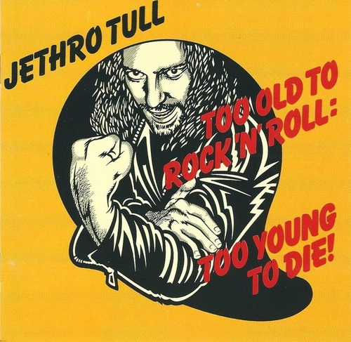 Cd Jethro Tull - Too Old To Rock 'n' Roll: Too Young To Die!