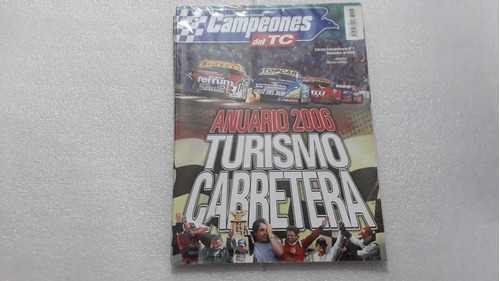 Campeones Del Tc Anuario 2006. Edición Extra De Colección 