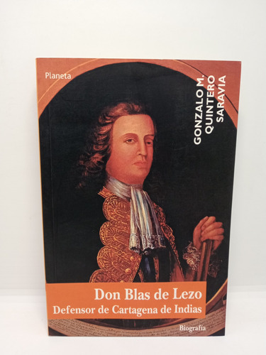 Don Blas De Lezo - Defensor De Cartagena - Dedicado  Firmado
